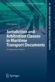 Jurisdiction and Arbitration Clauses in Maritime Transport Documents: A Comparative Analysis