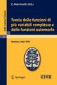 Teoria delle funzioni di più variabili complesse e delle funzioni automorfe: Lectures given at a Summer School of the Centro Internazionale Matematico Estivo (C.I.M.E.) held in Varenna (Como), Italy, September 3-12, 1956