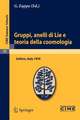 Gruppi, anelli di Lie e teoria della coomologia: Lectures given at a Summer School of the Centro Internazionale Matematico Estivo (C.I.M.E.) held in Saltino (Firenza), Italy, August 31-September 8, 1959