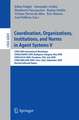 Coordination, Organizations, Institutions, and Norms in Agent Systems V: COIN 2009 International Workshops: COIN@AAMAS 2009 Budapest, Hungary, May 2009, COIN@IJCAI 2009, Pasadena, USA, July 2009, COIN@MALLOW 2009,Turin, Italy, September 2009, Revised Selected Papers