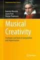 Musical Creativity: Strategies and Tools in Composition and Improvisation