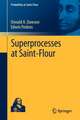 Superprocesses at Saint-Flour