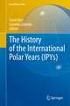 The History of the International Polar Years (IPYs)