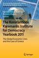 The Konstantinos Karamanlis Institute for Democracy Yearbook 2011: The Global Economic Crisis and the Case of Greece