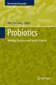 Probiotics: Biology, Genetics and Health Aspects