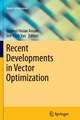 Recent Developments in Vector Optimization