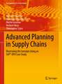 Advanced Planning in Supply Chains: Illustrating the Concepts Using an SAP® APO Case Study