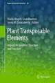 Plant Transposable Elements: Impact on Genome Structure and Function