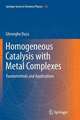 Homogeneous Catalysis with Metal Complexes: Fundamentals and Applications