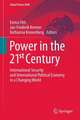 Power in the 21st Century: International Security and International Political Economy in a Changing World