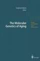 The Molecular Genetics of Aging