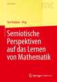 Semiotische Perspektiven auf das Lernen von Mathematik