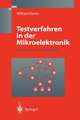 Testverfahren in der Mikroelektronik: Methoden und Werkzeuge