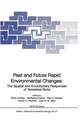 Past and Future Rapid Environmental Changes: The Spatial and Evolutionary Responses of Terrestrial Biota