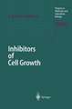 Inhibitors of Cell Growth