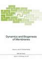 Dynamics and Biogenesis of Membranes