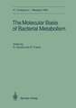 The Molecular Basis of Bacterial Metabolism: 41. Colloquium, 5.-7. April 1990