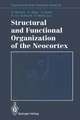 Structural and Functional Organization of the Neocortex: Proceedings of a Symposium in the Memory of Otto D. Creutzfeldt, May 1993