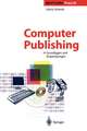 Computer Publishing: Grundlagen und Anwendungen