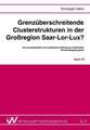 Grenzüberschreitende Clusterstrukturen in der Großregion Saar-Lor-Lux?