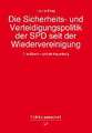 Die Sicherheits- und Verteidigungspolitik der SPD seit der Wiedervereinigung