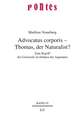 Advocatus corporis - Thomas, der Naturalist?