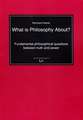 What Is Philosophy About?: Fundamental Philosophical Questions Between Truth and Power