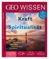 GEO Wissen / GEO Wissen 70/2020 - Die Kraft der Spiritualität