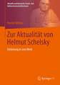 Zur Aktualität von Helmut Schelsky: Einleitung in sein Werk