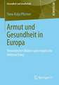 Armut und Gesundheit in Europa: Theoretischer Diskurs und empirische Untersuchung