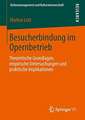 Besucherbindung im Opernbetrieb: Theoretische Grundlagen, empirische Untersuchungen und praktische Implikationen