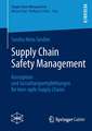 Supply Chain Safety Management: Konzeption und Gestaltungsempfehlungen für lean-agile Supply Chains