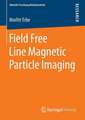 Field Free Line Magnetic Particle Imaging