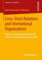 Cross-Strait Relations and International Organizations: Taiwan’s Participation in IGOs in the Context of Its Relationship with China