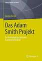 Das Adam-Smith-Projekt: Zur Genealogie der liberalen Gouvernementalität