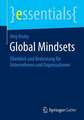 Global Mindsets: Überblick und Bedeutung für Unternehmen und Organisationen