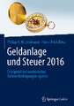 Geldanlage und Steuer 2016: Erfolgreich bei wechselnden Rahmenbedingungen agieren