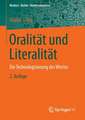 Oralität und Literalität: Die Technologisierung des Wortes