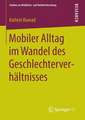 Mobiler Alltag im Wandel des Geschlechterverhältnisses