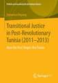 Transitional Justice in Post-Revolutionary Tunisia (2011–2013): How the Past Shapes the Future