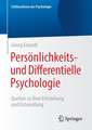 Persönlichkeits- und Differentielle Psychologie: Quellen zu ihrer Entstehung und Entwicklung