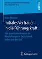 Initiales Vertrauen in die Führungskraft: Eine quantitative Analyse der Werthaltungen in Deutschland, Indien und den USA