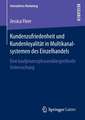 Kundenzufriedenheit und Kundenloyalität in Multikanalsystemen des Einzelhandels: Eine kaufprozessphasenübergreifende Untersuchung