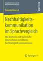 Nachhaltigkeitskommunikation im Sprachvergleich: Wie deutsche und italienische Unternehmen zum Thema Nachhaltigkeit kommunizieren