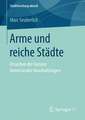 Arme und reiche Städte: Ursachen der Varianz kommunaler Haushaltslagen