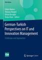 German-Turkish Perspectives on IT and Innovation Management: Challenges and Approaches