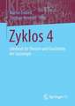 Zyklos 4: Jahrbuch für Theorie und Geschichte der Soziologie