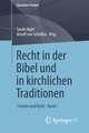 Recht in der Bibel und in kirchlichen Traditionen: Frieden und Recht • Band 1