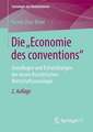 Die "Economie des conventions": Grundlagen und Entwicklungen der neuen französischen Wirtschaftssoziologie