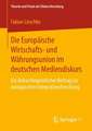 Die Europäische Wirtschafts- und Währungsunion im deutschen Mediendiskurs: Ein diskurslinguistischer Beitrag zur europäischen Integrationsforschung